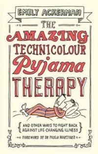 The Amazing Technicolour Pyjama Therapy